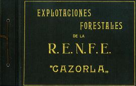 TÍTULO DEL ÁLBUM : Explotaciones forestales de la R.E.N.F.E.: Cazorla / [RENFE]