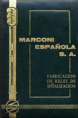 TÍTULO DEL ÁLBUM : Marconi Española S.A. : Fabricación de relés de señalización