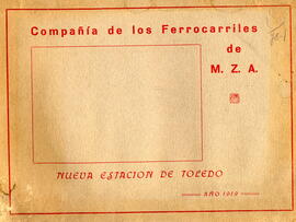 TÍTULO DEL ÁLBUM : Nueva estación de Toledo / Compañía de los Ferrocarriles de M.Z.A. -  Madrid (...