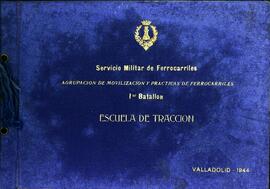 TÍTULO DEL ÁLBUM : Servicio Militar de Ferrocarriles. Agrupación de Movilización y Prácticas de F...