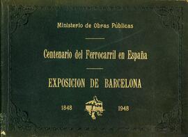 TÍTULO DEL ÁLBUM : Centenario del Ferrocarril en España : Exposición de Barcelona 1848 - 1948 / M...