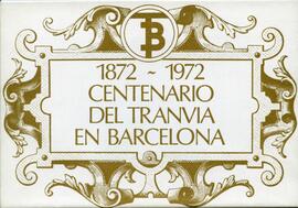 TÍTULO DE LA COLECCIÓN : 1872 - 1972. Centenario del Tranvía en Barcelona : [Serie de postales]. ...