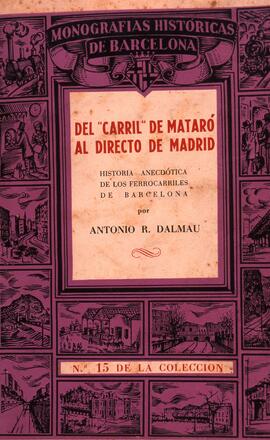 Reproducción de la cubierta de la monografía "Del carril de Mataró al directo de Madrid: his...