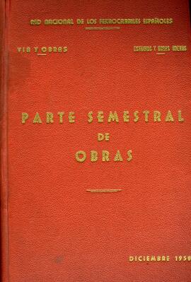 TÍTULO DEL ÁLBUM : Parte semestral de obras / Red Nacional de los Ferrocarriles Españoles. Vía y ...