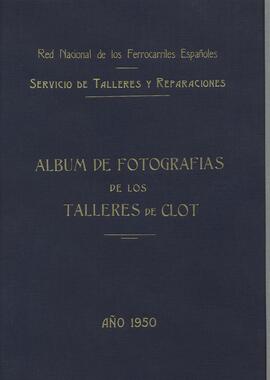 TÍTULO DEL ÁLBUM : Álbum de fotografías de los Talleres de Clot / Red Nacional de los Ferrocarril...