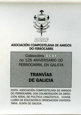 TÍTULO DE LA COLECCIÓN :  Tranvías de Galicia: Coleccións ACAF nº 125 aniversario do Ferrocarril ...