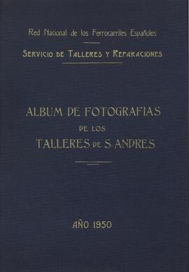 TÍTULO DEL ÁLBUM : Álbum de fotografías de los Talleres de San Andrés / Red Nacional de los Ferro...