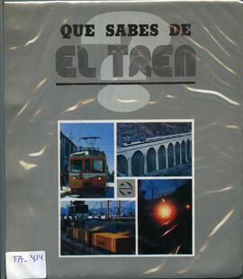 TÍTULO DEL ÁLBUM: ¿Qué sabes del tren? / RENFE. Gabinete de Información y Relaciones Externas