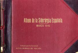 TÍTULO DEL ÁLBUM : Álbum de la Siderúrgia Española / editado por la Sociedad Altos Hornos de Vizc...