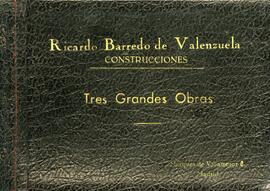 TÍTULO DEL ÁLBUM : Ricardo Barredo de Valenzuela Construcciones. Tres grandes obras: Viaducto Fra...